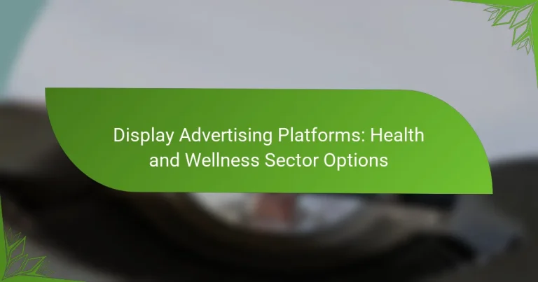 Plataformas de Publicidad Display: Opciones del Sector Salud y Bienestar