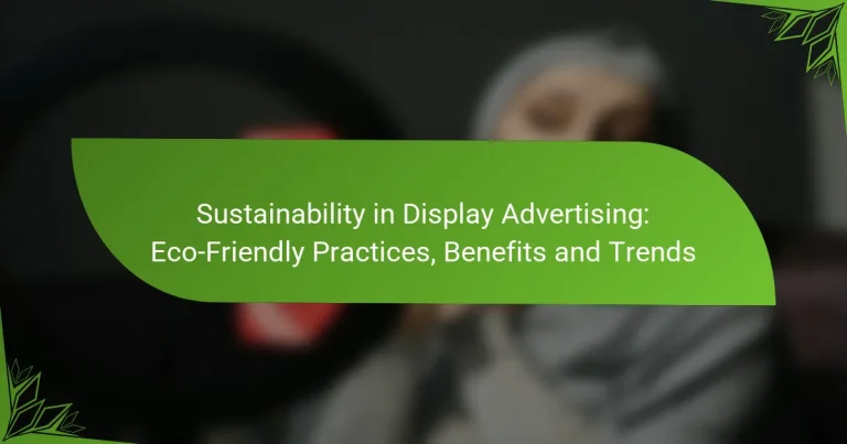 Sostenibilidad en la Publicidad en Pantallas: Prácticas Ecológicas, Beneficios y Tendencias